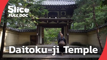 Daitoku-ji Temple: The Heart of Zen Buddhism in Kyoto | FULL DOCUMENTARY