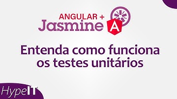 Testes Unitários no Angular - Entenda como funciona 🤔