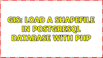GIS: Load a shapefile in PostgreSQL database with PHP (3 Solutions!!)