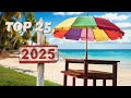 2025 S Most Amazing Destinations Revealed 2025 S Most Amazing Destinations Revealed
