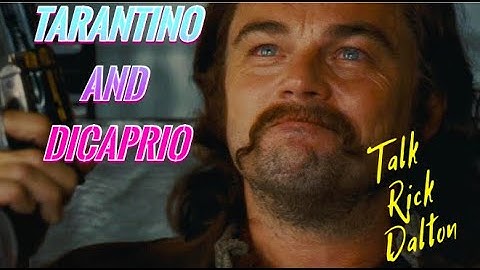 How DICAPRIO got into character for TARANTINO film - Once Upon a Time in Hollywood