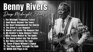 BENNY RIVERS – Where The Old Songs Still Live | Vintage Soul Blues