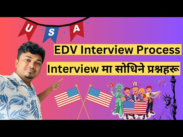 EDV Lottery काे Interview मा साेधिने प्रश्नहरू class=