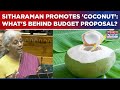 Budget 2026: Sitharaman's Big 'Coconut' Proposal| Watch What's Behind Indian FM's New Pitch
