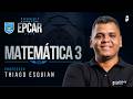 Hora da verdade - Operação Barbacena - EPCAR 2026 - Matemática 3 - Prof. Thiago Esquian