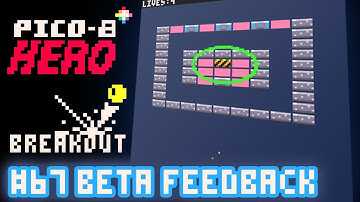 Breakout #67 - Beta Feedback - Pico-8 Hero