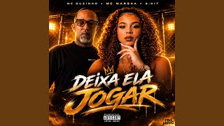 Deixa Ela Jogar - Mc Duzinho, Mc Marsha, D-Hit & FDG MUSIC