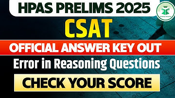 HPAS Prelims 2025 | CSAT Paper | Answer Key Out | Errors in Reasoning Questions | Check Your Score