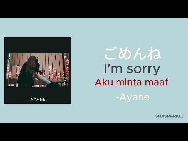 Ayane - Gomenne ごめんね | Lyrics | English lyrics | Lirik Terjemahan Indonesia class=