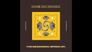 ONE OK ROCK - The Beginning (Speed Up) Resimi