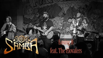 Joe Samba "Losing It" (feat. The Elovaters) [OFFICIAL VIDEO]
