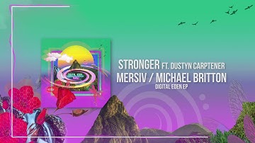 Mersiv / Michael Britton - Stronger ft. Dustyn Carptener