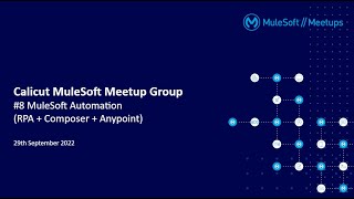 #8 Calicut MuleSoft Meetup : MuleSoft Automation - RPA + Composer screenshot 3