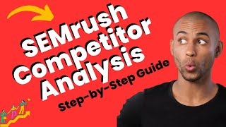 How to Do Competitor Analysis Using SEMrush: Step-by-Step Guide
