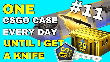 I OPEN 1 CSGO case EVERY day until I get a KNIFE (DAY #11)