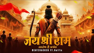 Jay Shri Ram X Aarambh Hai Prachand (Beatzhacker Mashup) Ft.@HotFixMusic