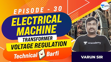 Voltage Regulation | EP:30 | Electrical Machine | Technical Barfi | Gate 2022 | Varun Sir