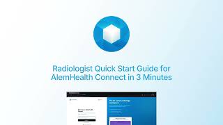 Radiologist Quick Start: Sign an AI-Assisted Report in Minutes | AlemHealth Connect