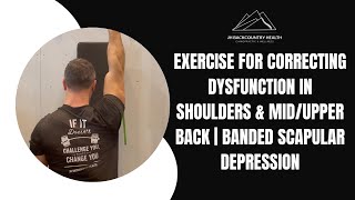 Banded Scapular Depression / Exercise For Correcting Shoulder Dysfunction - Anchorage, Alaska