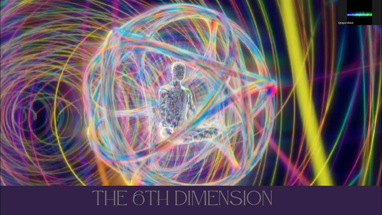Signs You Re In The 6th Dimension