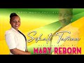 MARY REBORN Sikati TamaaOfficial Audio