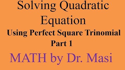 quadratic equations,  solving using the perfect square trinomial - Algebra, solving square roots