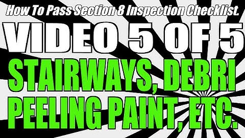 How To Pass Section 8 Inspection Video | Stairways, Debri, Peeling Paint, ETC.