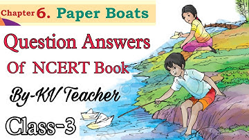 Paper Boats / NCERT Question Answers / Class-3 English Santoor Chapter-6 / By-KV Teacher