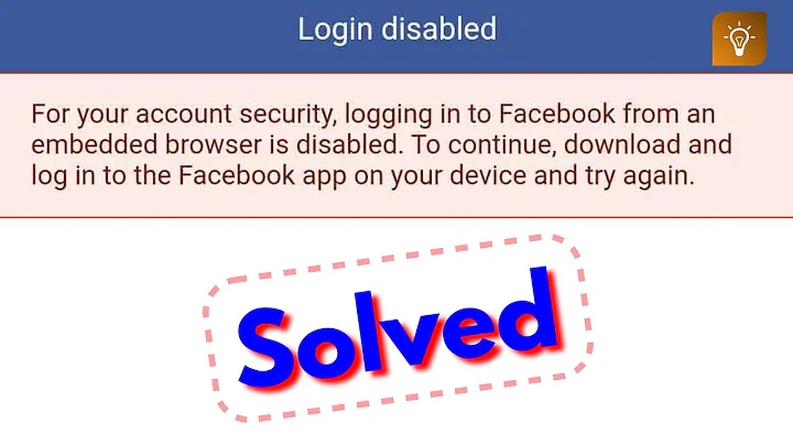 Fix for your account security logging into facebook from an embedded browser is disabled 2022