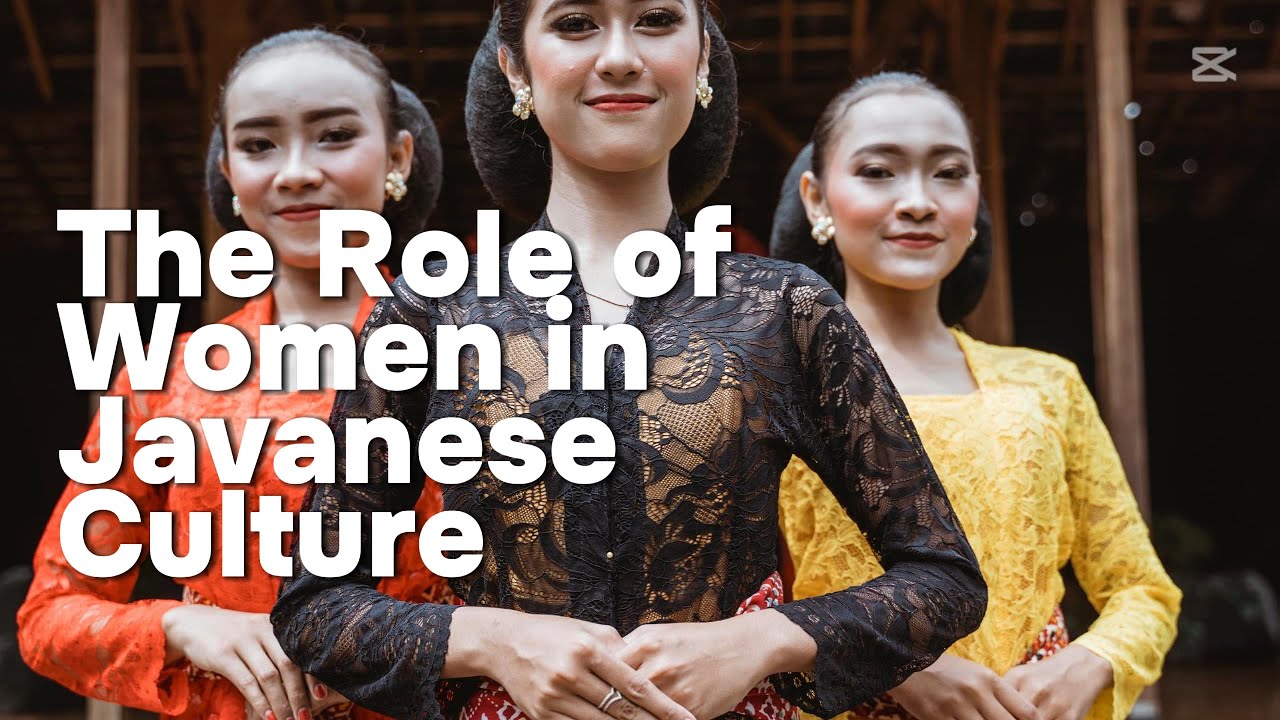 The Role of Women in Javanese Culture: Spiritual Strength, Wisdom, and ...