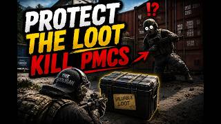 Must protect loot. Must kill the PMCS.