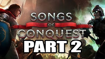 Songs of Conquest Playthrough 2 ( Map: The Lion