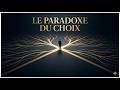 Le Paradoxe du Choix : Pourquoi l'abondance nous paralyse