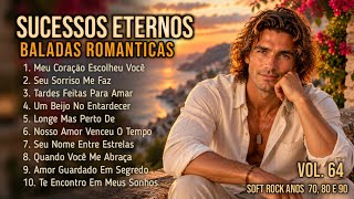 ❤️ As Melhores Baladas Românticas ❤️ Músicas de Amor e Saudade 💖 Anos 80 e 90 | Vol.64 screenshot 5