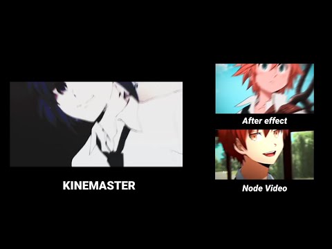 My Kinemaster Vs After effect Vs Node video