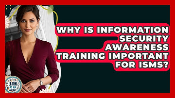 Why Is Information Security Awareness Training Important For ISMS? - Learn As An Adult