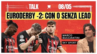 EURODERBY -2: CON O SENZA LEAO | Radio Rossonera Talk con Marco Bucciantini