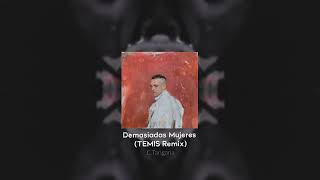 C. Tangana - Demasiadas Mujeres (TEMIS Tech House Remix)