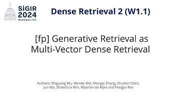 SIGIR 2024 W1.1  [fp] Generative Retrieval as Multi-Vector Dense Retrieval