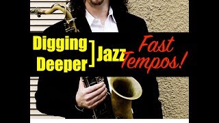 Digging Deeper #78 "Burning Fast Tempos!" & My Secret Love