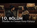 Dündar ve Osman karşı karşıya! - Kuruluş Osman 10. Bölüm