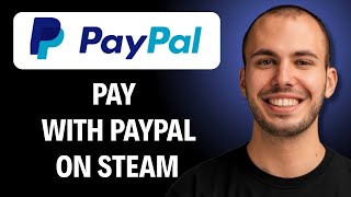 How To Pay With PayPal on Steam Easy [2026 GUIDE]