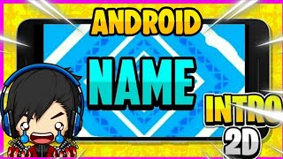 ↪Como Hacer una INTRO 2D Desde Tu celular (📱Android) con Kinemaster 2020|📷 Franco Die games