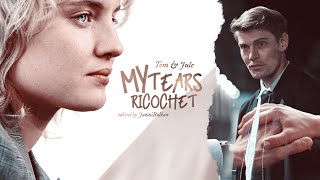 Tom & Jule | My Tears Ricochet