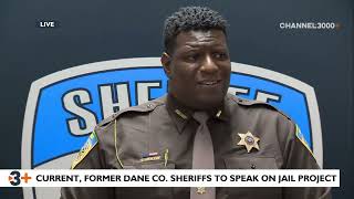 Current, former Dane County sheriffs to discuss jail project