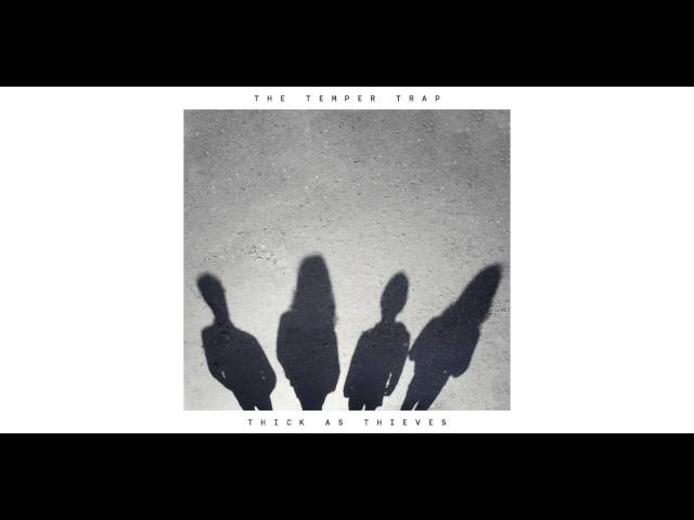 THE TEMPER TRAP - THICK AS THIEVES