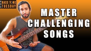 6 Steps to MASTER Challenging Songs | Bass Tone Tuesday