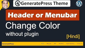 How to change header or menubar color in wordpress generatepress free theme without plugin [Hindi]