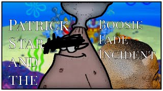 Patrick Star and the Boosie Fade Incident... {Explained}