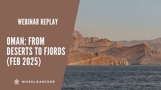 Oman: From Deserts to Fjords (Feb 2025)
